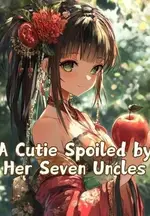 A Cutie Spoiled by Her Seven Uncles