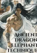 Ancient Dragon Elephant Technique