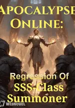 Apocalypse Online: Regression of SSS-Class Summoner
