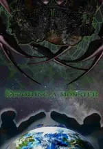 Becoming a Monster