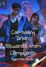 Car-hailing Driver: Rewards from Complaints