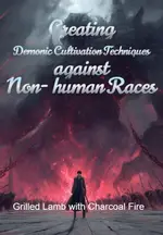 Creating Demonic Cultivation Techniques against Non-human Races
