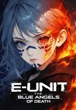 E-UNIT: The Blue Angels of Death.