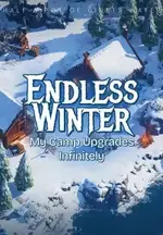 Endless Winter: My Camp Upgrades Infinitely