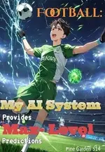 Football: My AI System Provides Max-Level Predictions