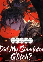 Foundation Establishment Means Death Sentence? Did My Simulator Glitch?