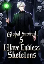 Global Survival: I Have Endless Skeletons