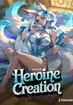 Heroine Creation: All My Summons Are Custom Made