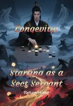 Longevity: Starting as a Sect Servant