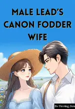 Male Lead's Canon Fodder Wife