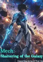 Mech: Shattering of the Galaxy