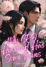 My CEO Husband Has Some Issues