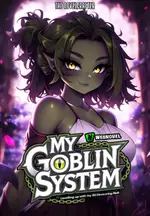 My Goblin System : Levelling up with my SSS Class Devouring skill