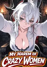 My Harem of Dangerous and Crazy Women as a Reincarnated Necromancer