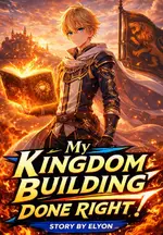 My Kingdom Building Done Right!