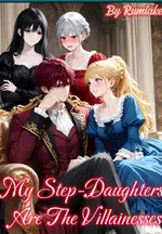 My Step-Daughters Are The Villainesses