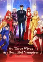 My Three Wives Are Beautiful Vampires