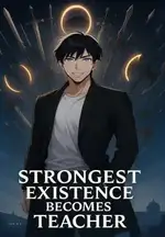 Strongest Existence Becomes Teacher