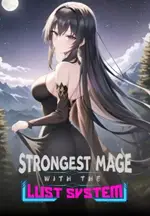 Strongest Mage with the Lust system