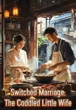 Switched Marriage: The Coddled Little Wife