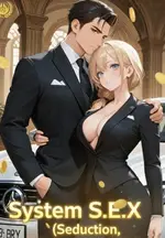 System S.E.X. (Seduction, Expansion, eXecution)