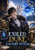The Exiled Duke's Lottery system