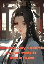 The Noble Lady's Rebirth: She just wants to Rest in Peace!