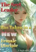 The Sect Leader Has Taken in a New Female Disciple
