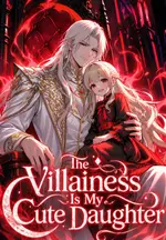 The Villainess Is My Cute Daughter