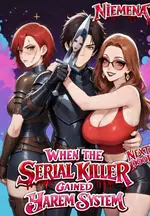 When the Serial Killer Next Door Gained Harem System