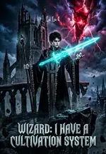 Wizard: I Have a Cultivation System