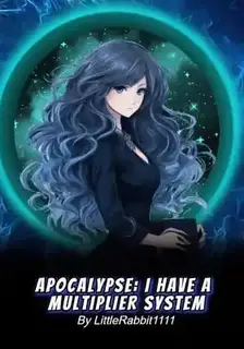 Apocalypse: I Have A Multiplier System
