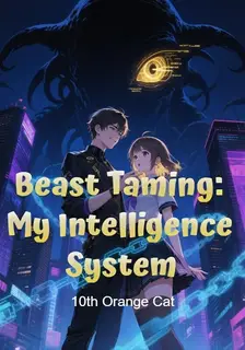 Beast Taming: My Intelligence System