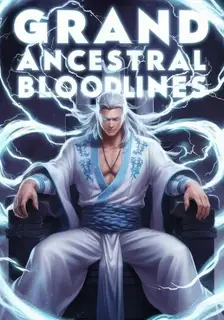Grand Ancestral Bloodlines