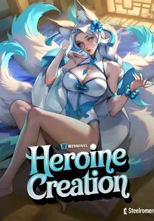 Heroine Creation: All My Summons Are Custom Made