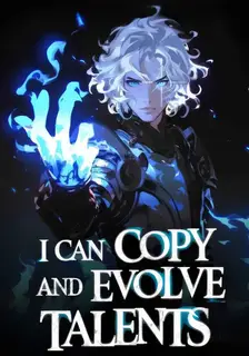 I Can Copy And Evolve Talents