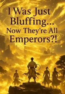 I was just making up techniques… how did all of you become Emperors?
