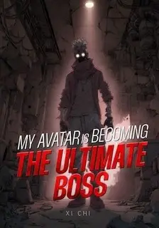 My Avatar is Becoming the Ultimate BOSS