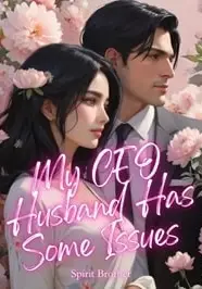 My CEO Husband Has Some Issues
