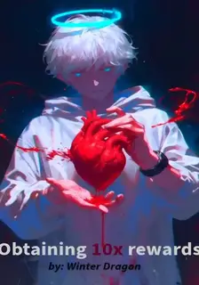 Obtaining 10x rewards! Reincarnated into a novel as a side-character!