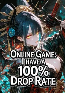 Online Game: I Have A 100\% Drop Rate