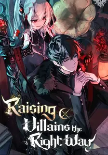 Raising Villains the Right Way