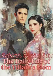 Rebirth in the 80's: The Daily Life of the Villain's Mom