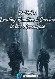 Rebirth: Leading Families to Survive in the Apocalypse
