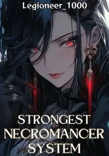 Strongest Necromancer System