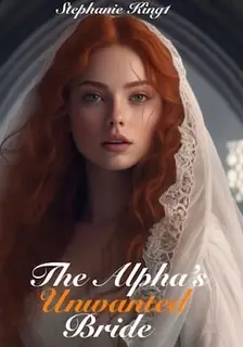 The Alpha's Unwanted Bride