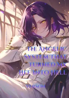 The Angelic System That Turned My Life Into Hell