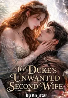 The Duke's Unwanted Second Wife