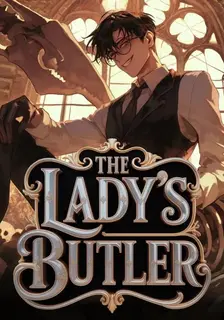 The Lady's Butler: I Reincarnated To Serve The Villainess