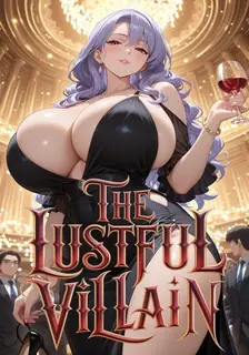 The Lustful Villain: Every Milfs and Gilfs are Mine!